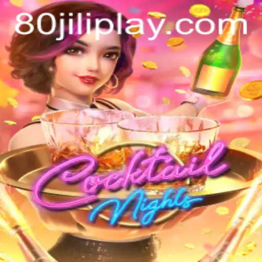 Unveiling the Excitement of CocktailNights: A Journey Through the 80JILI Gaming Experience